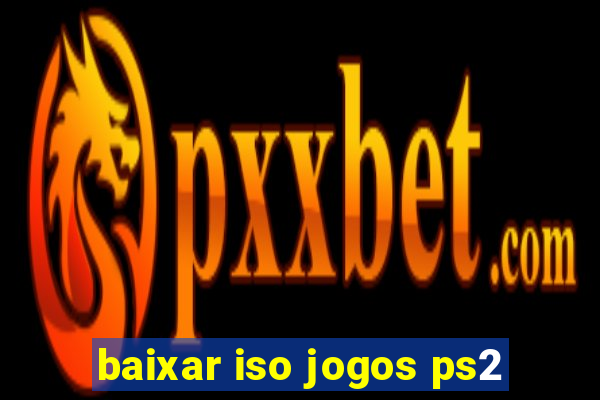 baixar iso jogos ps2